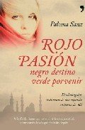 ROJO PASI�N, NEGRO DESTINO, VERDE PORVENIR