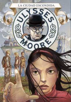 ULYSSES MOORE. La ciudad escondida