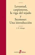LEVANTAD CARPINTEROS, LA VIGA DEL TEJADO; SEYMOUR: Una introducci�n