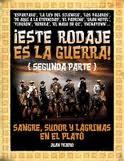 �ESTE RODAJE ES LA GUERRA! SEGUNDA PARTE