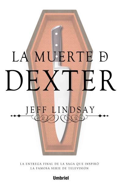 Resultado de imagen para La muerte de Dexter Jeff Lindsay