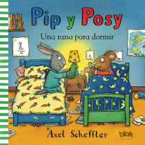 PIP Y POSY. UNA RANA PARA DORMIR