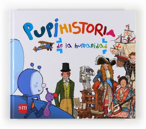 PUPI. HISTORIA DE LA HUMANIDAD