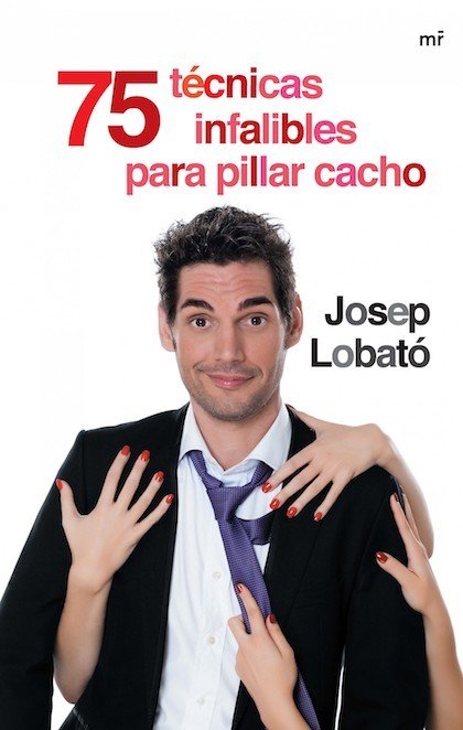 Portada de 75 TÉCNICAS INFALIBLES PARA PILLAR CACHO