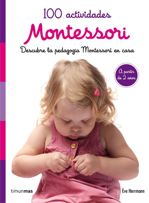 100 ACTIVIDADES MONTESSORI a partir de 2 años