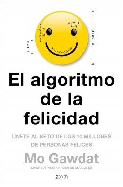 EL ALGORITMO DE LA FELICIDAD. Únete al reto de los 10 millones de personas felices