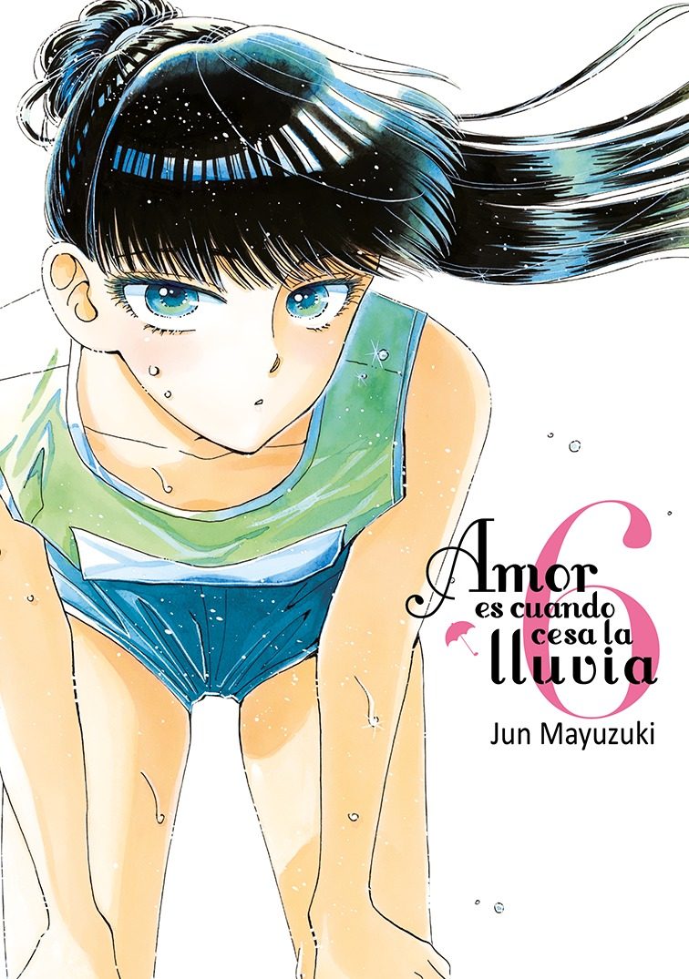 Portada de AMOR ES CUANDO CESA LA LLUVIA (VOL. 6)