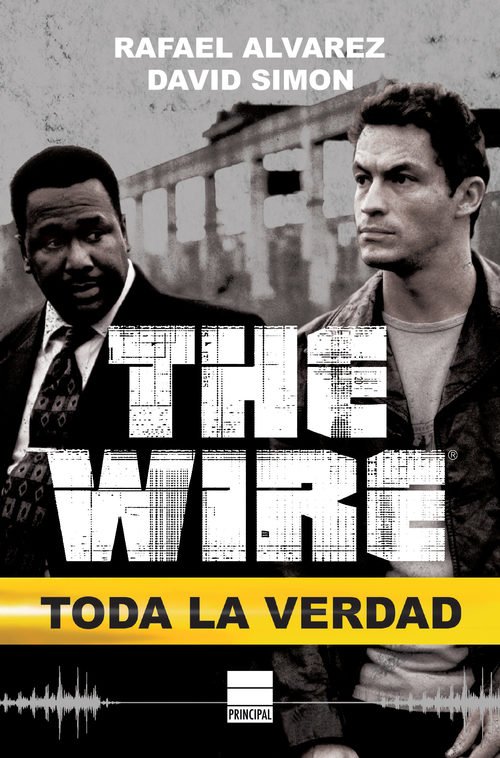 THE WIRE: TODA LA VERDAD