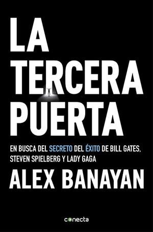 Portada de LA TERCERA PUERTA. En busca del secreto del éxito de Bill Gates, Steven Spielberg y Lady Gaga