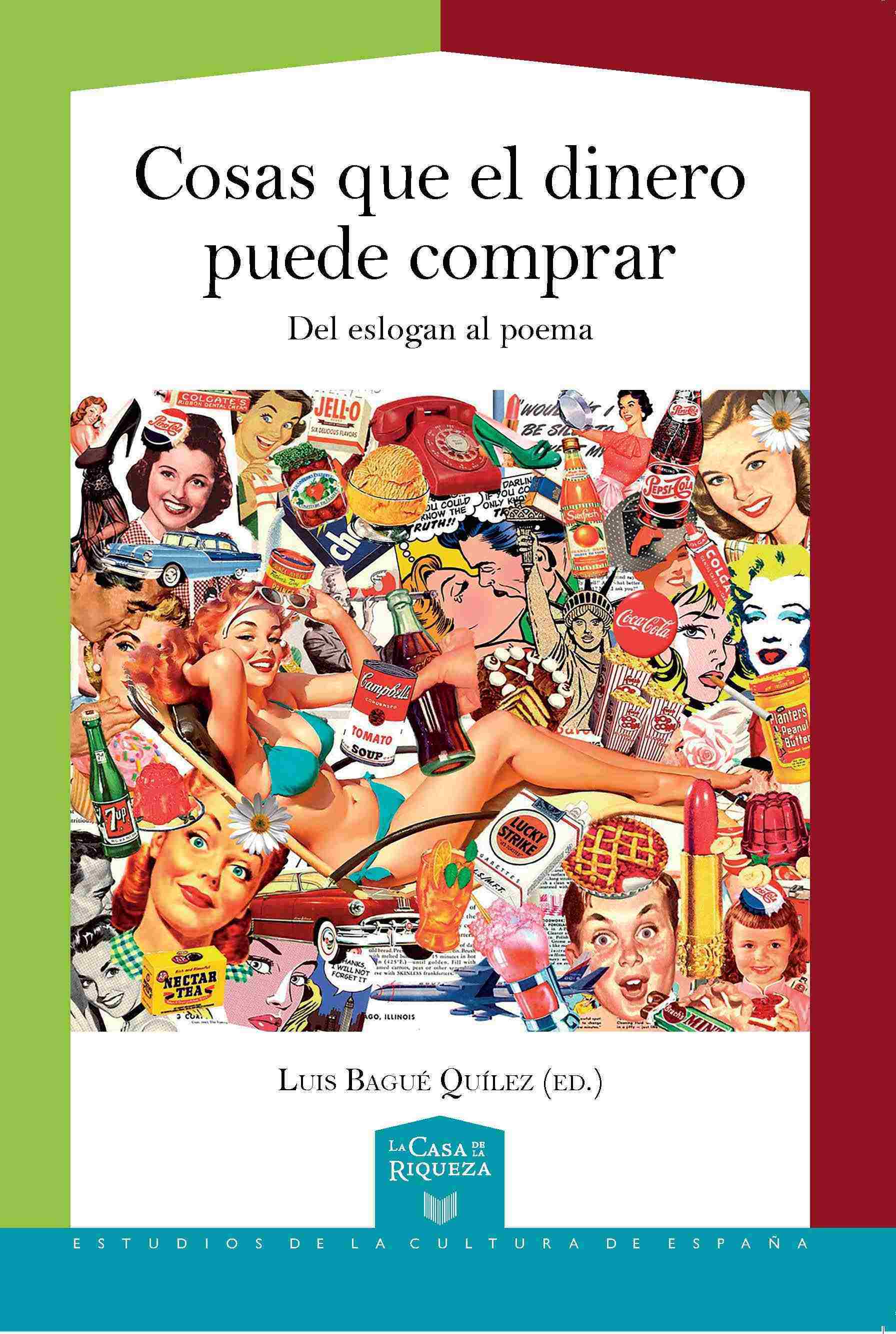 Portada de COSAS QUE EL DINERO PUEDE COMPRAR: DEL ESLOGAN AL POEMA