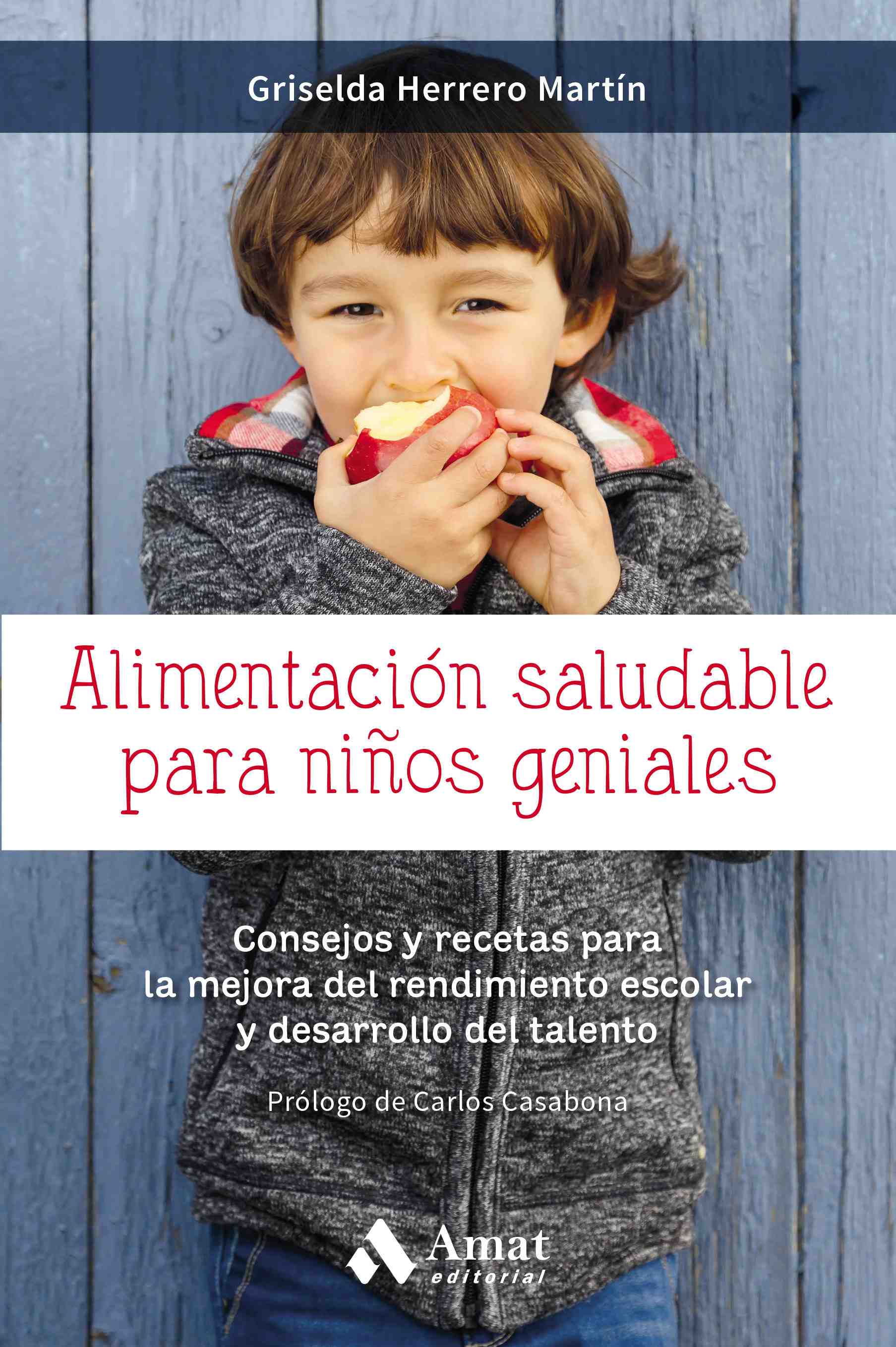 Portada de ALIMENTACION SALUDABLE PARA NIÑOS GENIALES. Consejos y recetas para la mejora del rendimiento escolar y desarrollo del talento