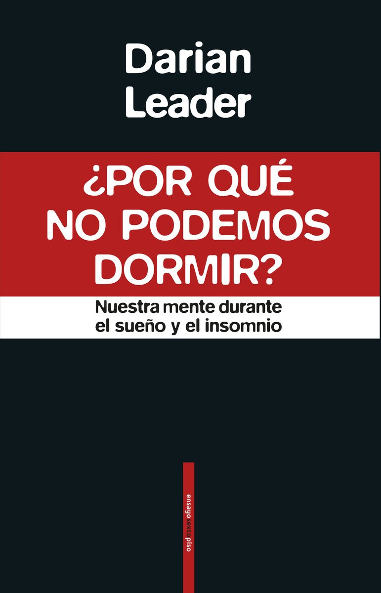 Portada de ¿POR QUÉ NO PODEMOS DORMIR? Nuestra mente durante el sueño y el insomnio