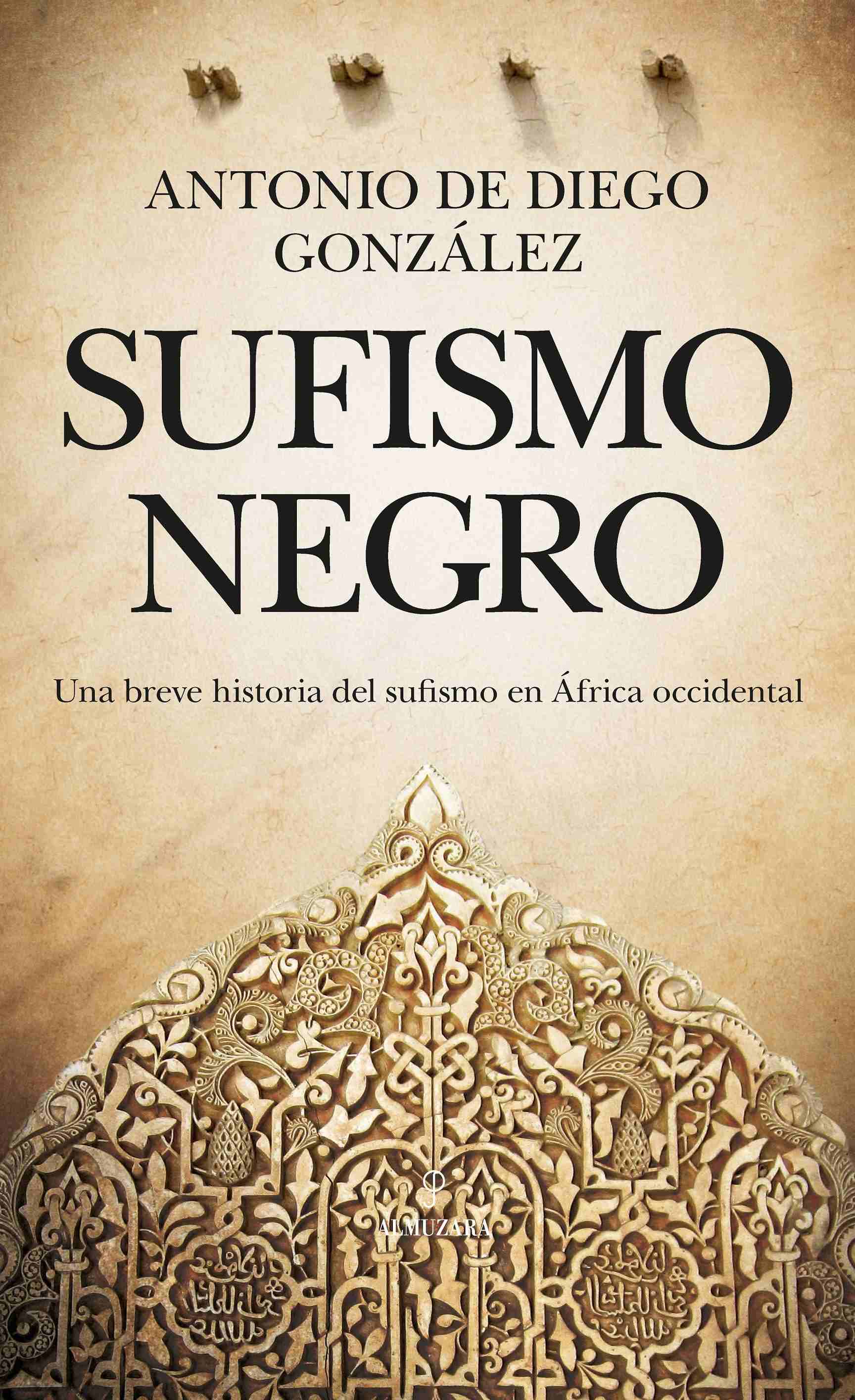 SUFISMO NEGRO. Una breve historia del sufismo en África occidental