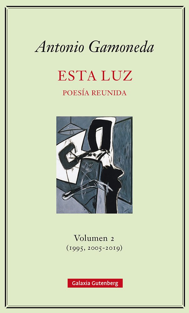 Portada de ESTA LUZ. Poesía reunida: Volumen 2 (1995 2005-2019)