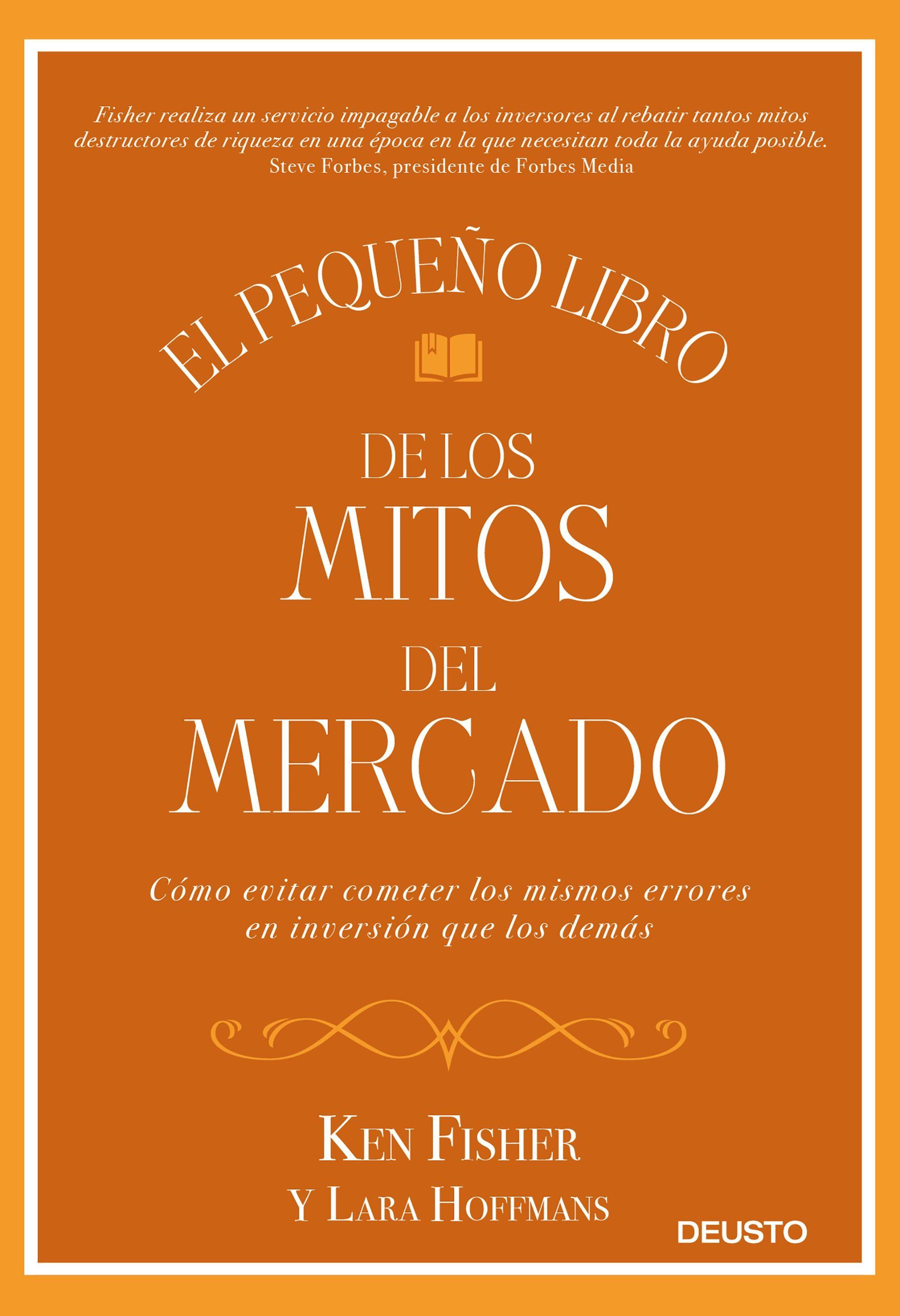 Portada de EL PEQUEÑO LIBRO DE LOS MITOS DEL MERCADO. Cómo evitar los errores de inversión que los demás cometen y sacar provecho de ello