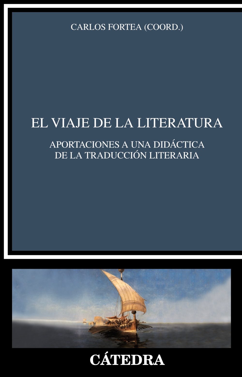 Portada de EL VIAJE DE LA LITERATURA. Aportaciones a una didáctica de la traducción literaria