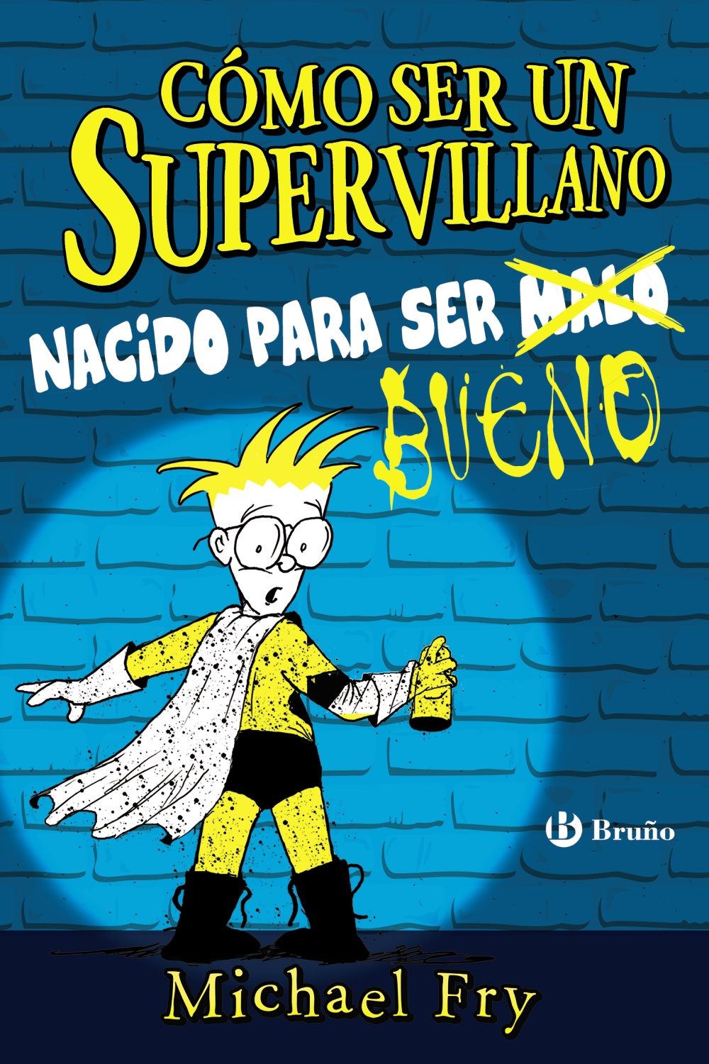 CÓMO SER UN SUPERVILLANO 2 : NACIDO PARA SER BUENO