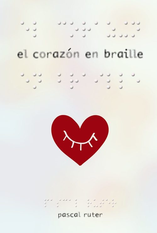 Portada de EL CORAZÓN EN BRAILLE