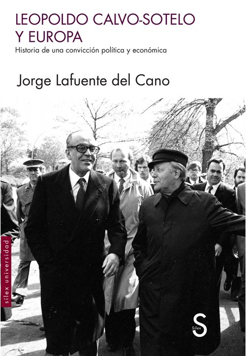 Portada de LEOPOLDO CALVO-SOTELO Y EUROPA. Historia de una convicción política y económica