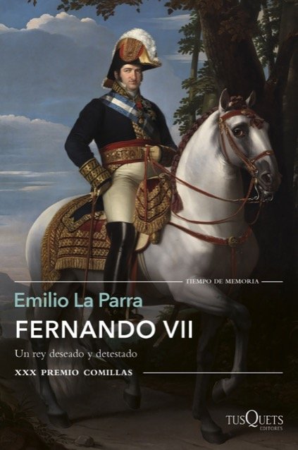 FERNANDO VII. Un rey deseado y detestado