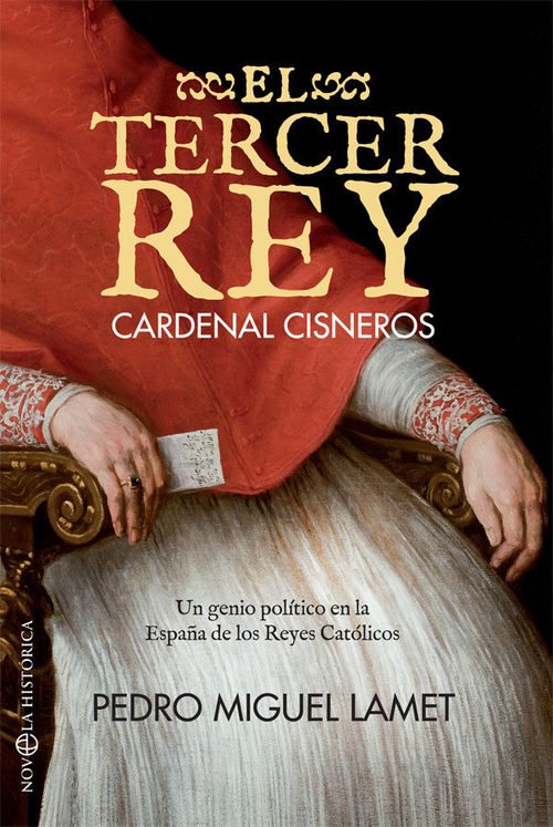 Portada de EL TERCER REY. Cardenal Cisneros