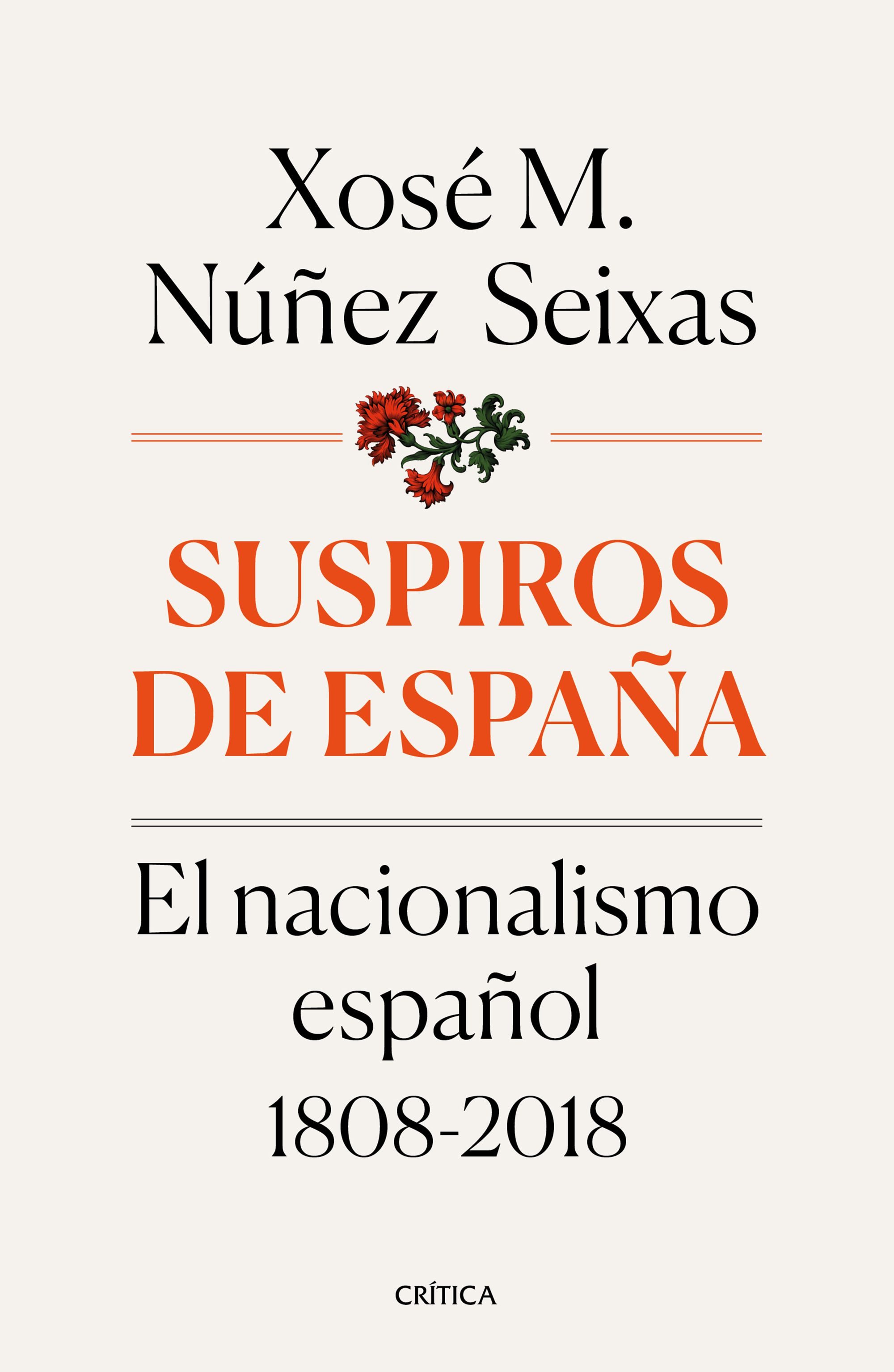 SUSPIROS DE ESPAÑA. El nacionalismo español 1808-2018