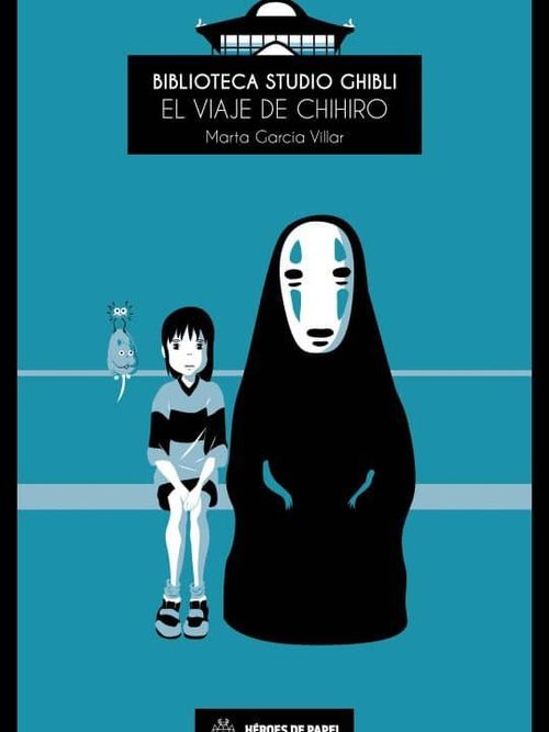 Portada de BIBLIOTECA STUDIO GHIBLI: EL VIAJE DE CHIHIRO