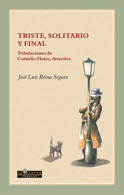 Portada de TRISTE SOLITARIO Y FINAL. Tribulaciones de Cornelioi Flores, detective
