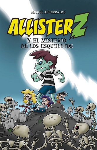 Portada de ALLISTER Z Y EL MISTERIO DE LOS ESQUELETOS