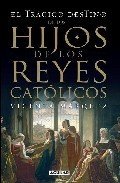 Portada de EL TRÁGICO DESTINO DE LOS HIJOS DE LOS REYES CATÓLICOS