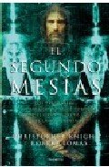 EL SEGUNDO MESIAS: LOS TEMPLARIOS, LA SABANA SANTA DE TURIN Y EL GRAN SECRETO DE LA MASONERIA