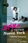 Portada de MÁS SEXO Y MENOS NUEVA YORK