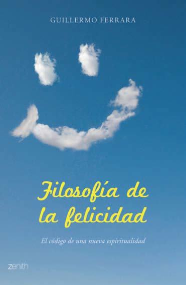 Portada de FILOSOFIA DE LA FELICIDAD. El código de una nueva espiritualidad