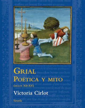 Portada de GRIAL. POÉTICA Y MITO (SIGLOS XII-XV)