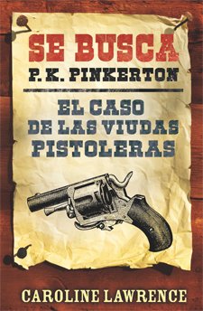 EL CASO DE LAS VIUDAS PISTOLERAS. Se busca: P.K. Pinkerton 3