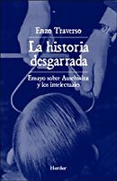 Portada de LA HISTORIA DESGARRADA. Ensayo sobre Auschwitz y los intelectuales