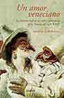 UN AMOR VENECIANO: La historia real de un idilio apasionado en la Venecia del siglo XXVIII