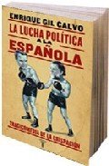 Portada de LA LUCHA POLÍTICA A LA ESPAÑOLA