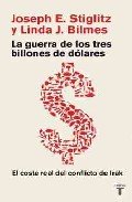 Portada de LA GUERRA DE LOS TRES BILLONES DE DOLARES. El coste real del conflicto de Irak