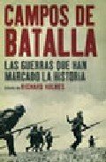 Portada de CAMPOS DE BATALLA: LAS GUERRAS QUE HAN MARCADO LA HISTORIA