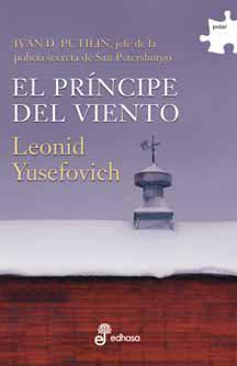 Portada de EL PRÍNCIPE DEL VIENTO. Iván D. Putilin, jefe de la policía secreta de San Petersburgo III