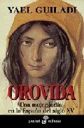Portada de OROVIDA. Una mujer judía en la España del siglo XV