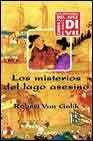 Portada de LOS MISTERIOS DEL LAGO ASESINO. Aventuras del juez Di IV