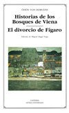 Portada de HISTORIAS DE LOS BOSQUES DE VIENA. EL DIVORCIO DE FÍGARO