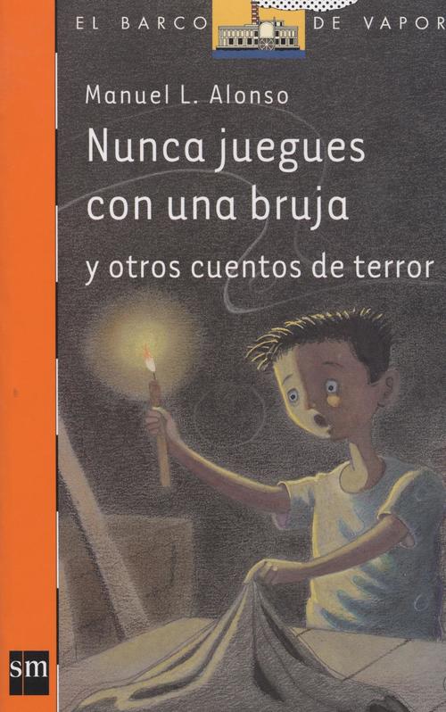 Portada de NUNCA JUEGUES CON UNA BRUJA  y otros cuentos de terror