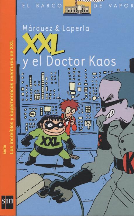 XXL Y EL DOCTOR KAOS