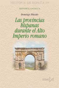 Portada de LAS PROVINCIAS HISPANAS DURANTE EL ALTO IMPERIO ROMANO
