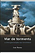 Portada de MAR DE TORMENTA. LA ÚLTIMA GRAN CAMPAÑA NAVAL DE LA HISTORIA