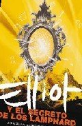 Portada de ELLIOT Y EL SECRETO DE LOS LAMPHARD