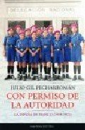 Portada de CON PERMISO DE LA AUTORIDAD. La España de Franco, 1939-1975